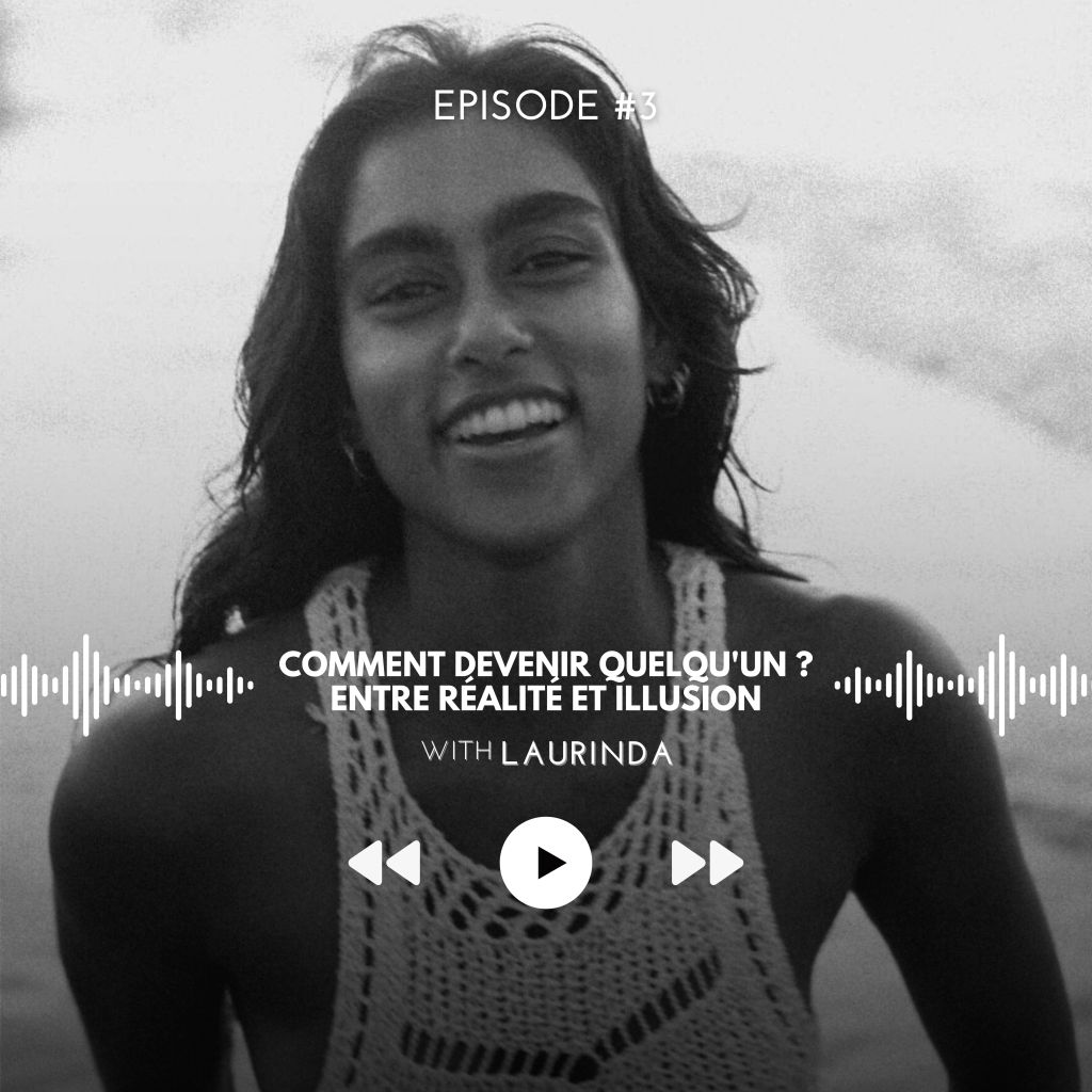 #3 Comment devenir quelqu&rsquo;un ? Entre réalité et&nbsp;illusion