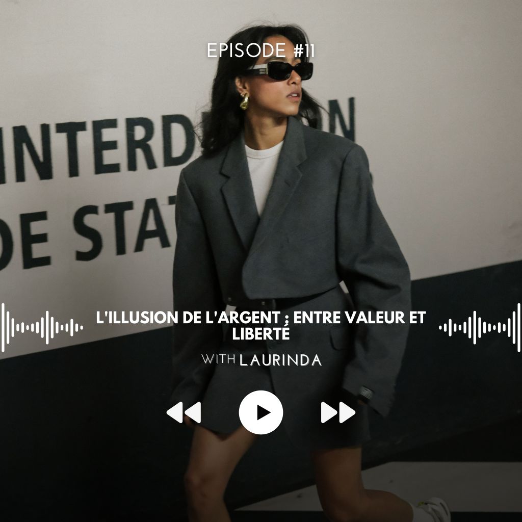 #11 L&rsquo;illusion de l&rsquo;argent : Entre valeur et&nbsp;liberté