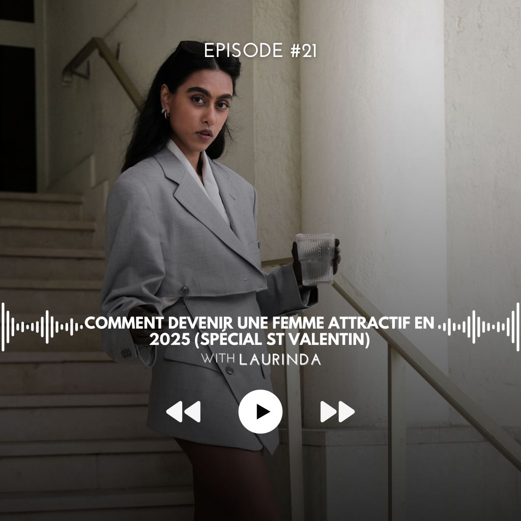 #21 Comment être une femme attractive ? Les clés de l’attractivité féminine dans le jeu de la séduction (Spécial St&nbsp;Valentin)