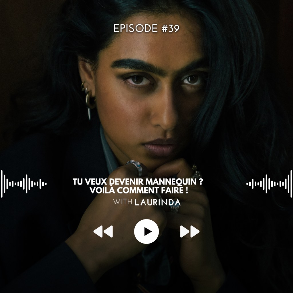 39# (Exclusif) Tu veux devenir mannequin ? Voilà comment faire&nbsp;!